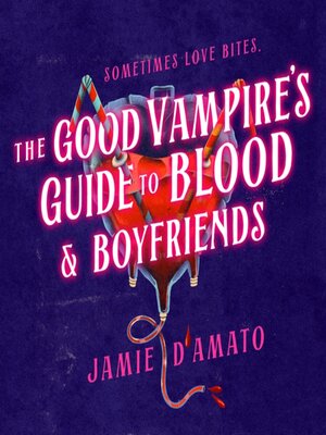 cover image of The Good Vampire's Guide to Blood & Boyfriends